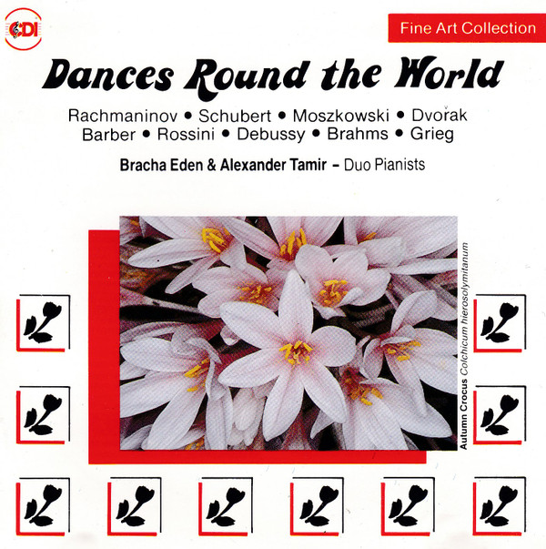 Rachmaninov*, Schubert*, Moszkowski*, Dvořak*, Barber*, Rossini*, Debussy*, Brahms*, Grieg*, Bracha Eden & Alexander Tamir* - Dances Round The World - Near Mint (NM or M-) - CD