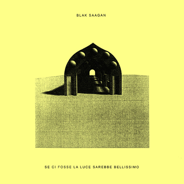 Blak Saagan - Se Ci Fosse La Luce Sarebbe Bellissimo - Mint (M) - Vinyl