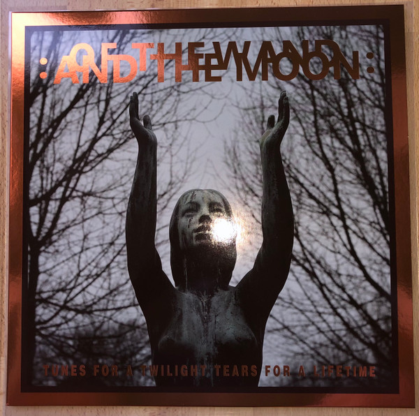 :Of The Wand & The Moon: -  Tunes For A Twilight   Tears For A Lifetime  - Mint (M) - Vinyl
