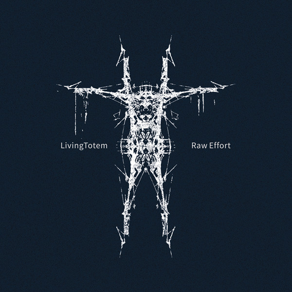 LivingTotem - Raw Effort - Mint (M) - CD