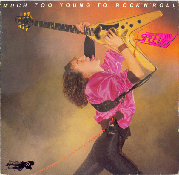 Speedy (15) - Much Too Young To Rock'n'Roll - Very Good Plus (VG+) - Vinyl