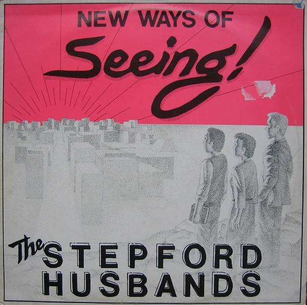 The Stepford Husbands - New Ways Of Seeing - Mint (M) - Vinyl