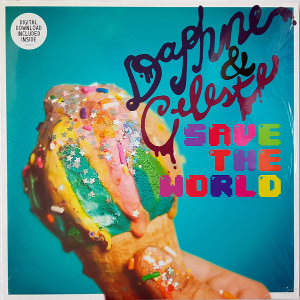 Daphne & Celeste* - Daphne & Celeste Save The World - Mint (M) - Vinyl