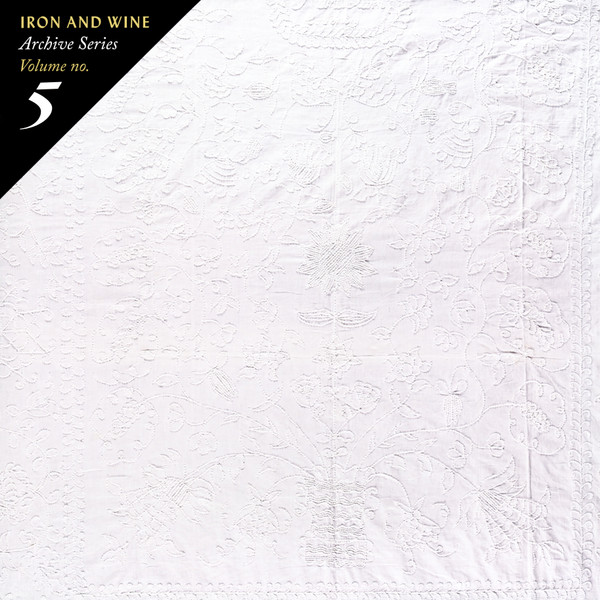 Iron And Wine - Archive Series Volume No. 5 - Mint (M) - Vinyl