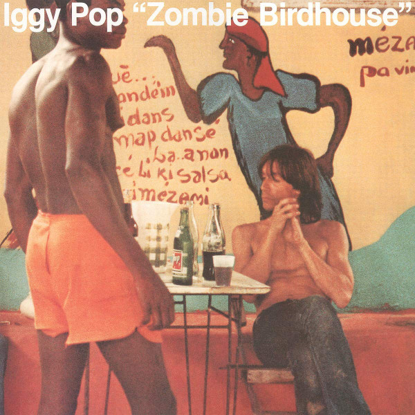 Iggy Pop - Zombie Birdhouse - Mint (M) - Vinyl
