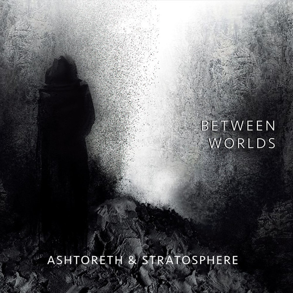 Ashtoreth & Stratosphere (2) - Between Worlds - Mint (M) - CD