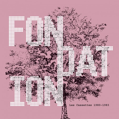 Fondation - Les Cassettes 1980-1983 - Mint (M) - Vinyl