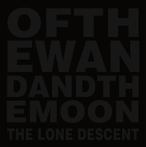 OFTHEWANDANDTHEMOON* - The Lone Descent - Mint (M) - CD