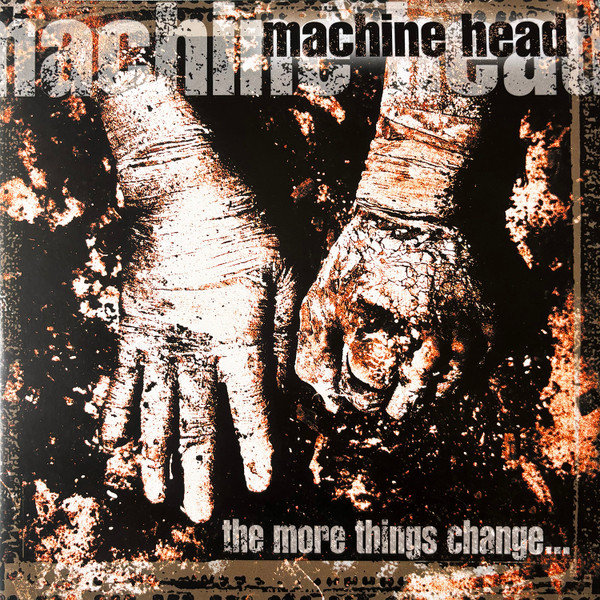 Machine Head (3) - The More Things Change... - Mint (M) - Vinyl