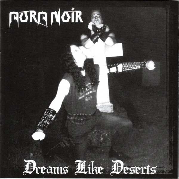Aura Noir - Dreams Like Deserts - Mint (M) - CD
