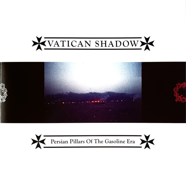 Vatican Shadow - Persian Pillars Of The Gasoline Era - Mint (M) - Vinyl