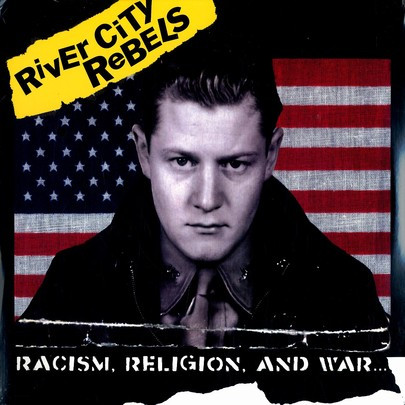 River City Rebels - Racism, Religion, And War... - Near Mint (NM or M-) - CD