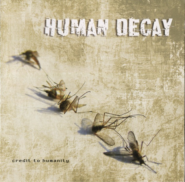 Human Decay - Credit To Humanity - Mint (M) - CD