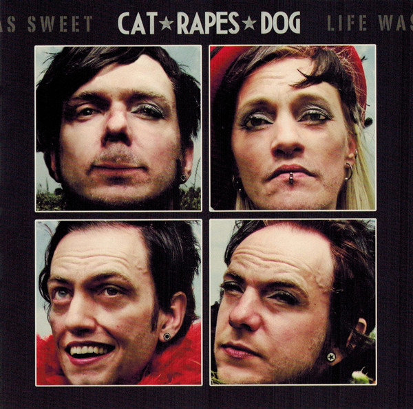 Cat Rapes Dog - Life Was Sweet - Mint (M) - CD,CD,All Media
