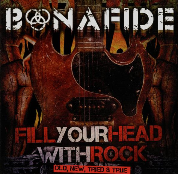 Bonafide (8) - Fill Your Head With Rock - Mint (M) - CD