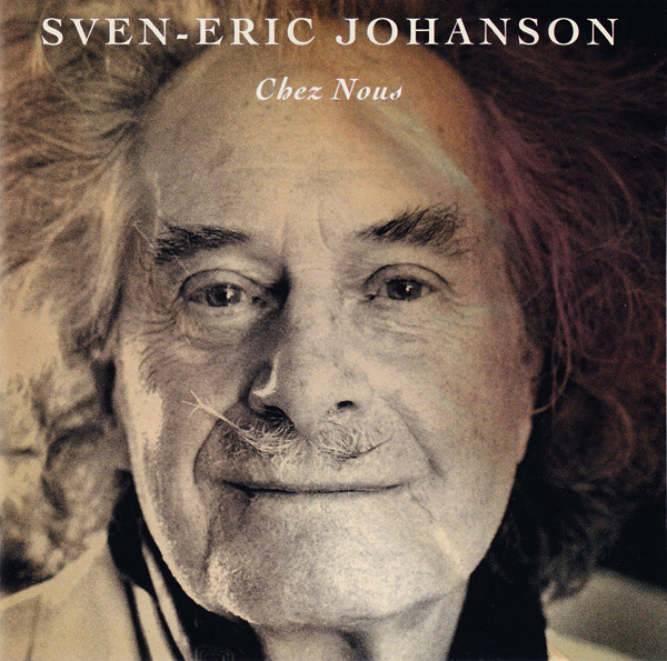 Sven-Eric Johanson - Chez Nous - Near Mint (NM or M-) - CD