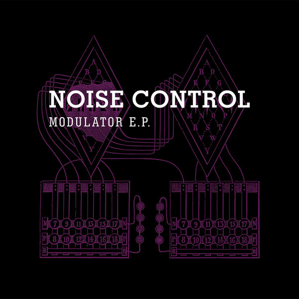 Noise Control - Modulator E.P. - Mint (M) - Vinyl