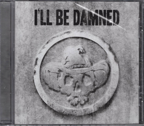 I'll Be Damned - I'll Be Damned - Mint (M) - CD
