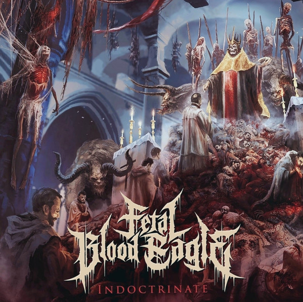 Fetal Blood Eagle - Indoctrinate - Mint (M) - Vinyl