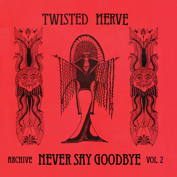 Twisted Nerve - Never Say Goodbye (Archive Vol 2) - Mint (M) - Vinyl