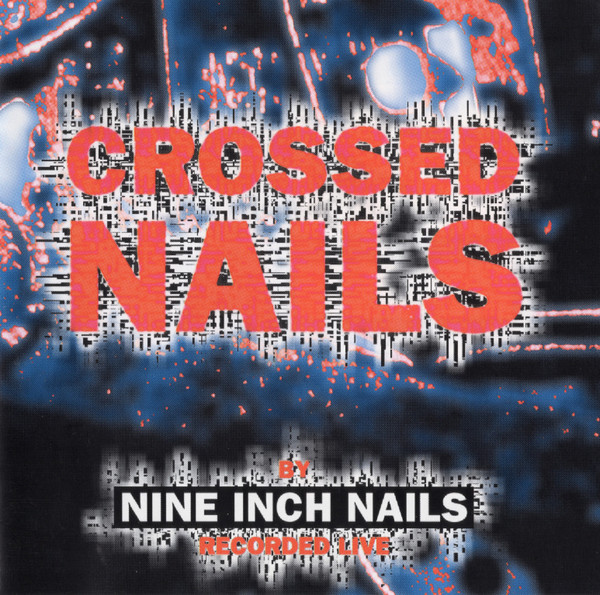 Nine Inch Nails – Crossed Nails - VG+/M - CD