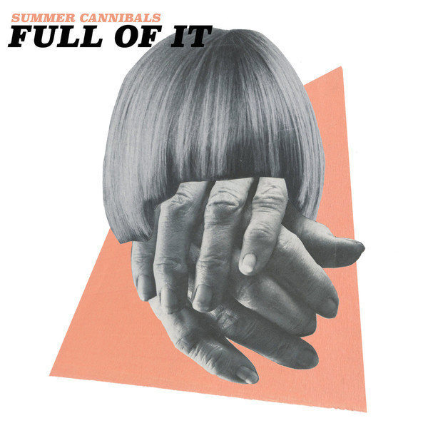 Summer Cannibals - Full Of It - Mint (M) - Vinyl
