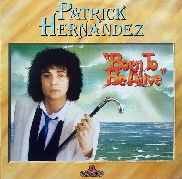Patrick Hernandez - Born To Be Alive - Very Good Plus (VG+) - Vinyl