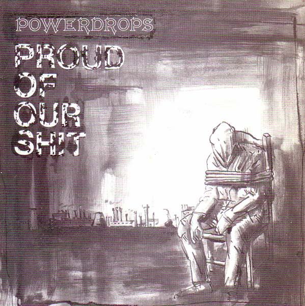 Powerdrops - Proud Of Our Shit - Mint (M) - Vinyl