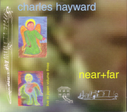 Charles Hayward - Near+Far (Live In Japan Volume Three) - Near Mint (NM or M-) - CD