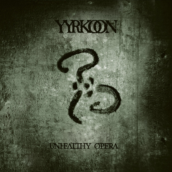 Yyrkoon - Unhealthy Opera - Mint (M) - Vinyl