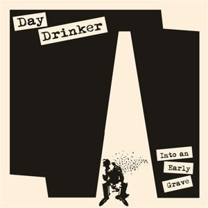 Day Drinker - Into An Early Grave  - Mint (M) - Vinyl