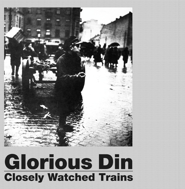 Glorious Din - Closely Watched Trains - Mint (M) - Vinyl