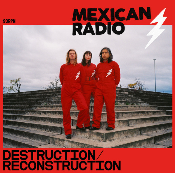 Mexican Radio - Destruction / Reconstruction - Mint (M) - Vinyl