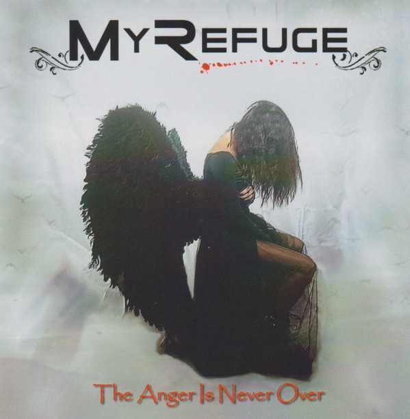 My Refuge - The Anger Is Never Over - Mint (M) - CD