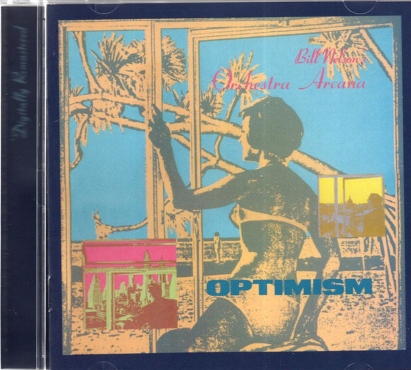 Bill Nelson's Orchestra Arcana* - Optimism - Mint (M) - CD