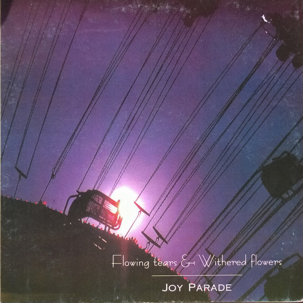 Flowing Tears & Withered Flowers - Joy Parade - Mint (M) - Vinyl