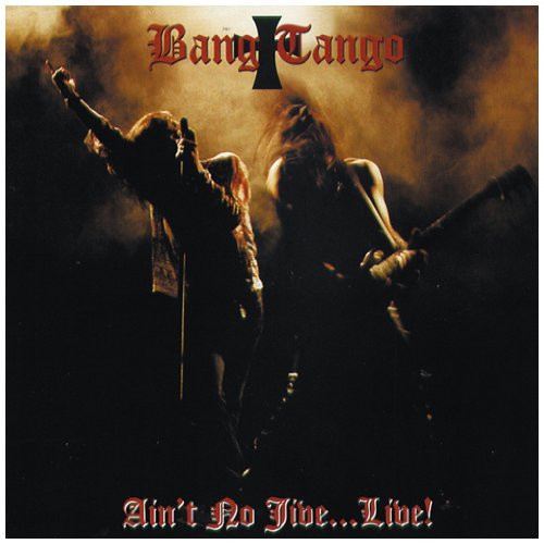 Bang Tango - Ain't No Jive...Live! - Mint (M) - CD