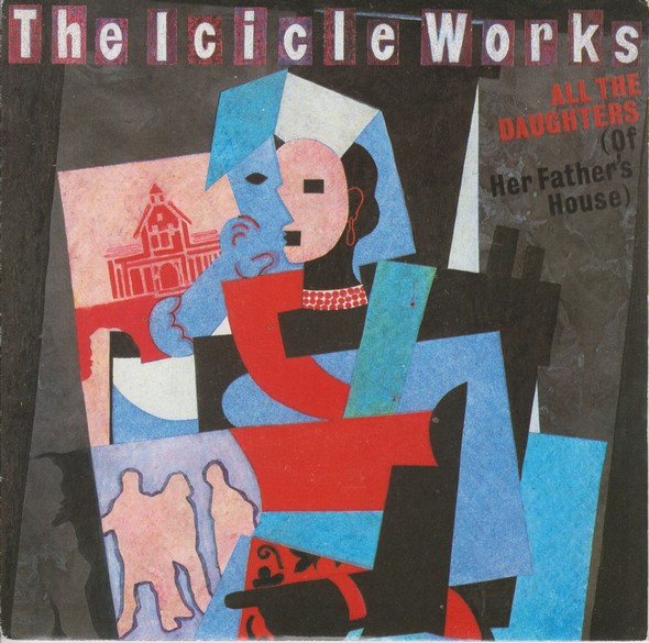 The Icicle Works - All The Daughters (Of Her Father's House) - Near Mint (NM or M-) - Vinyl
