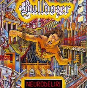 Bulldozer (2) - Neurodeliri - Mint (M) - CD