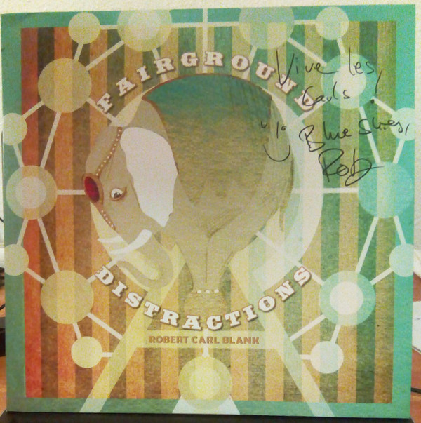 Robert Carl Blank - Fairground Distractions - Mint (M) - Vinyl,CD