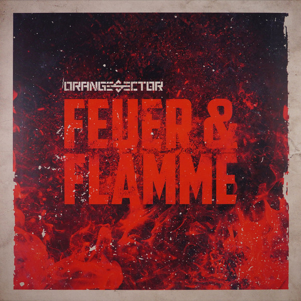 Orange Sector - Feuer & Flamme - Mint (M) - Vinyl