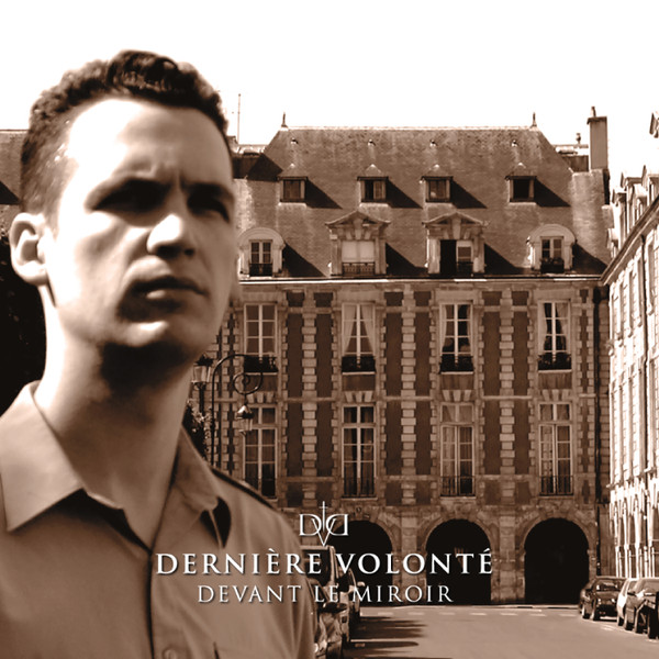 Dernière Volonté - Devant Le Miroir - Mint (M) - CD