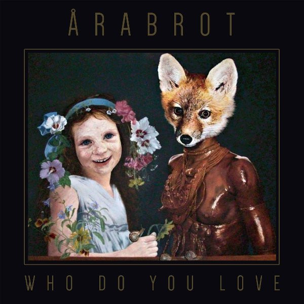 Årabrot - Who Do You Love - Mint (M) - CD