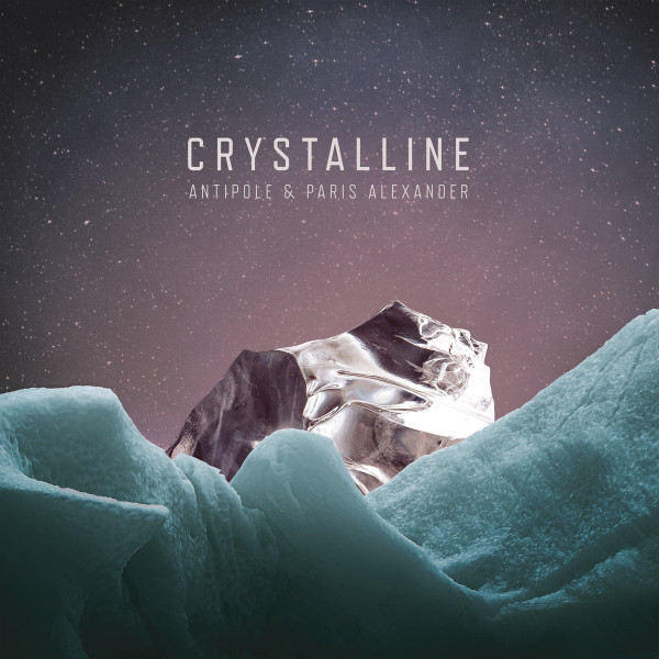 Antipole & Paris Alexander - Crystalline - Mint (M) - CD