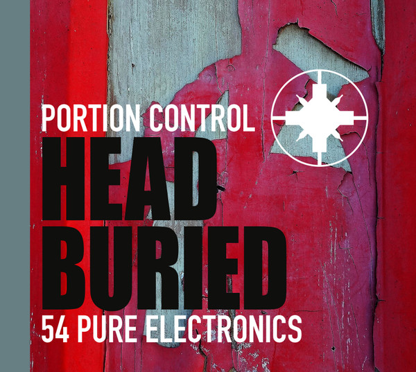 Portion Control - Head Buried – 54 Pure Electronics - Mint (M) - CD