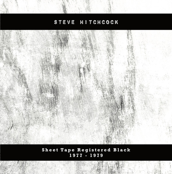 Steve Hitchcock (2) - Sheet Tape Registered Black 1977 - 1979 - Mint (M) - Vinyl