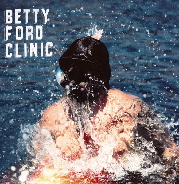 Betty Ford Clinic (2) - Betty Ford Clinic - Mint (M) - Vinyl