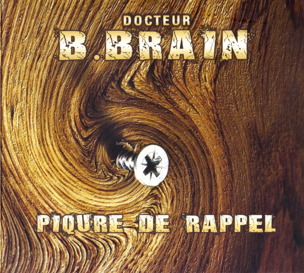Docteur B.Brain* - Piqure De Rappel - Very Good Plus (VG+) - CD