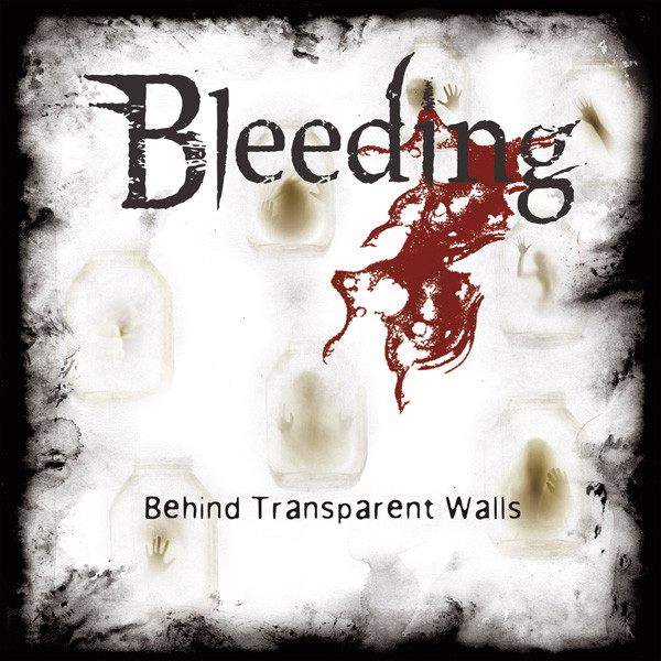 Bleeding (5) - Behind Transparent Walls - Mint (M) - CD