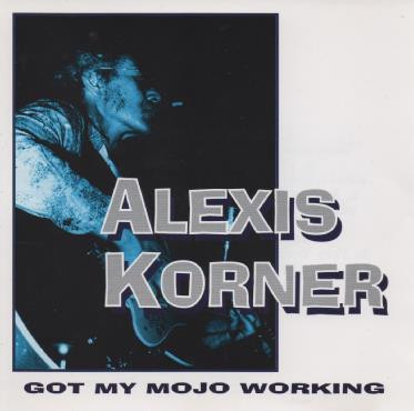 Alexis Korner - Got My Mojo Working - Mint (M) - CD